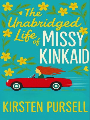 cover image of The Unabridged Life of Missy Kinkaid